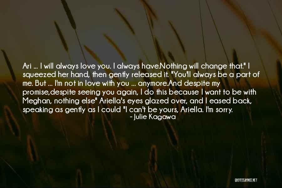 I Want Her Back Love Quotes By Julie Kagawa