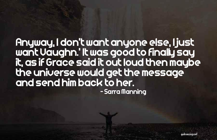 I Want Her Back Love Quotes By Sarra Manning