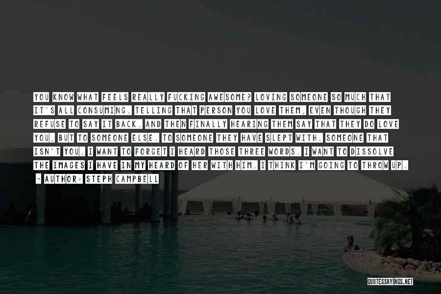 I Want Her Back Love Quotes By Steph Campbell I Want Her Back Love Quotes By Steph Campbell