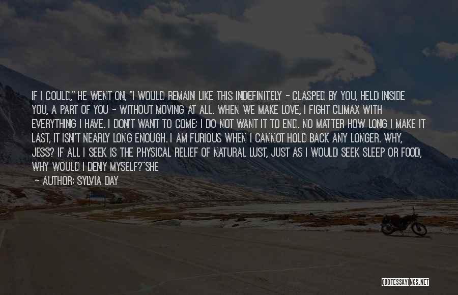 I Want Her Back Love Quotes By Sylvia Day I Want Her Back Love Quotes By Sylvia Day