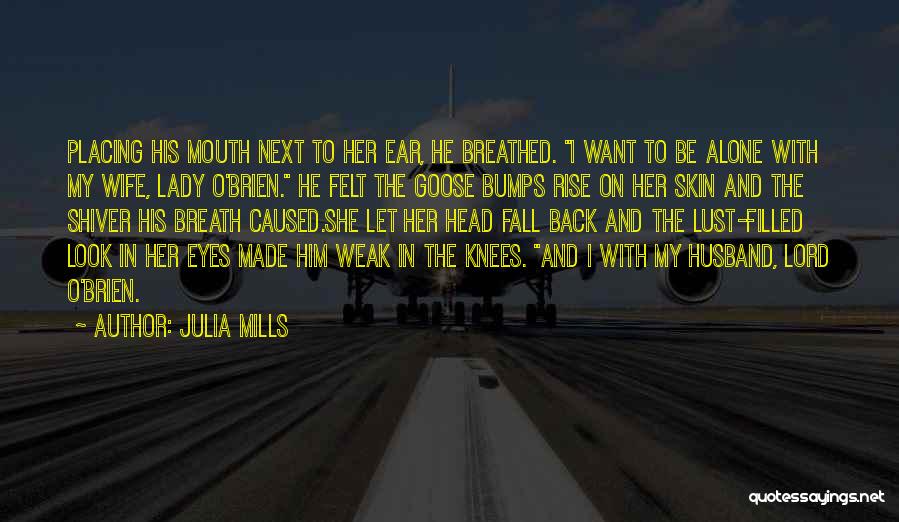 I Want Him Back Quotes By Julia Mills