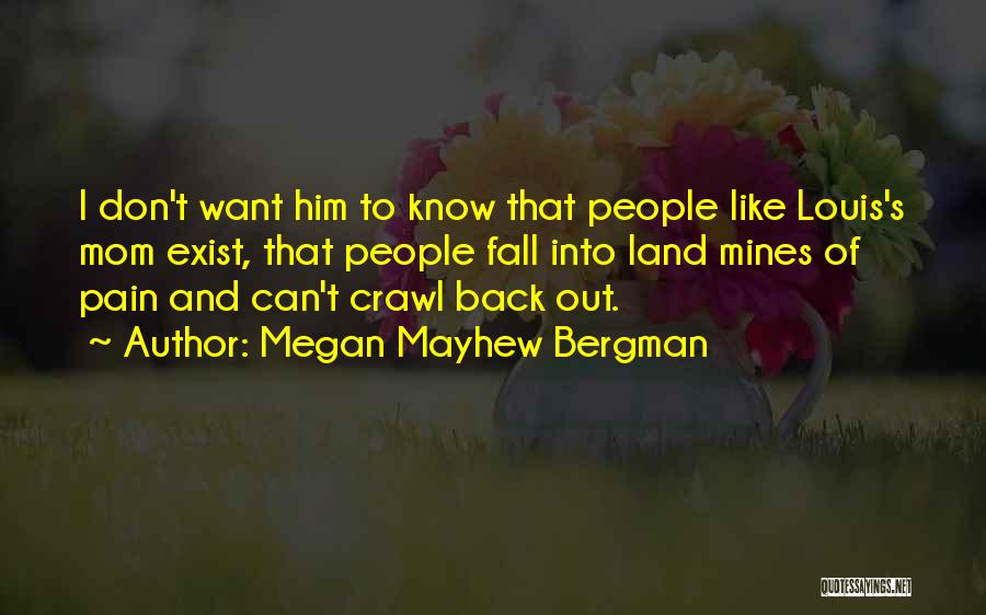 I Want Him Back Quotes By Megan Mayhew Bergman