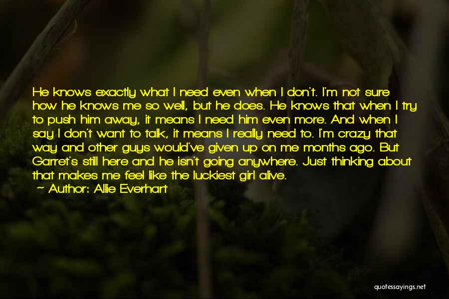 I Want Him Here Quotes By Allie Everhart