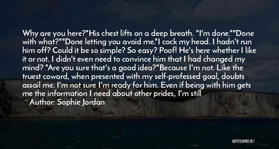 I Want Him Here Quotes By Sophie Jordan
