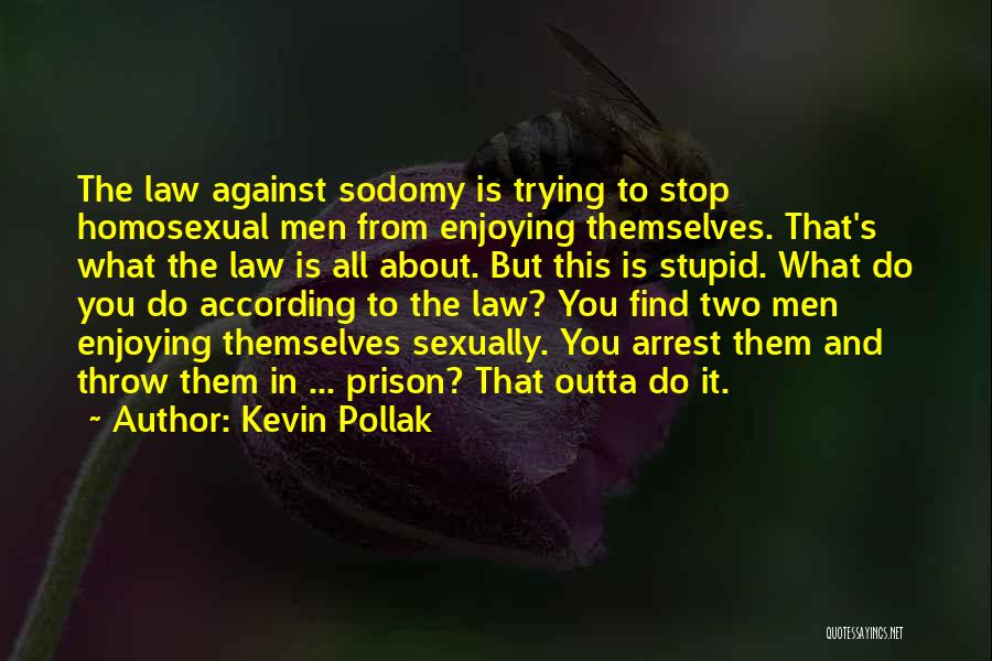 I Want Him Sexually Quotes By Kevin Pollak