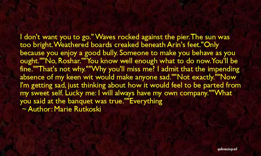 I Want Him To Love Me Again Quotes By Marie Rutkoski