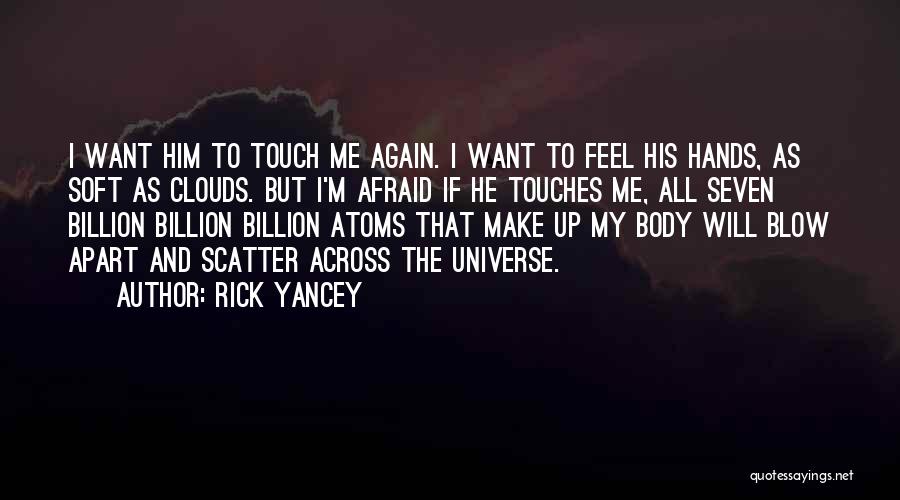 I Want Him To Love Me Again Quotes By Rick Yancey