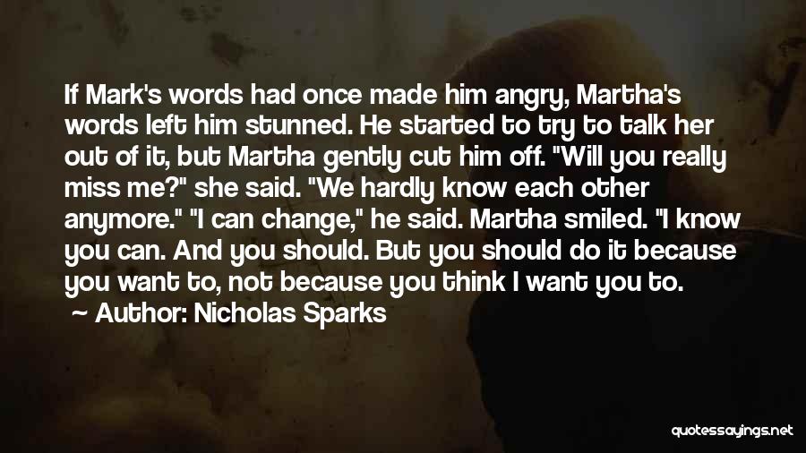 I Want Him To Miss Me Quotes By Nicholas Sparks