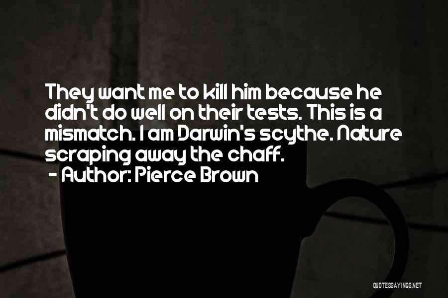 I Want Him To Want Me Quotes By Pierce Brown