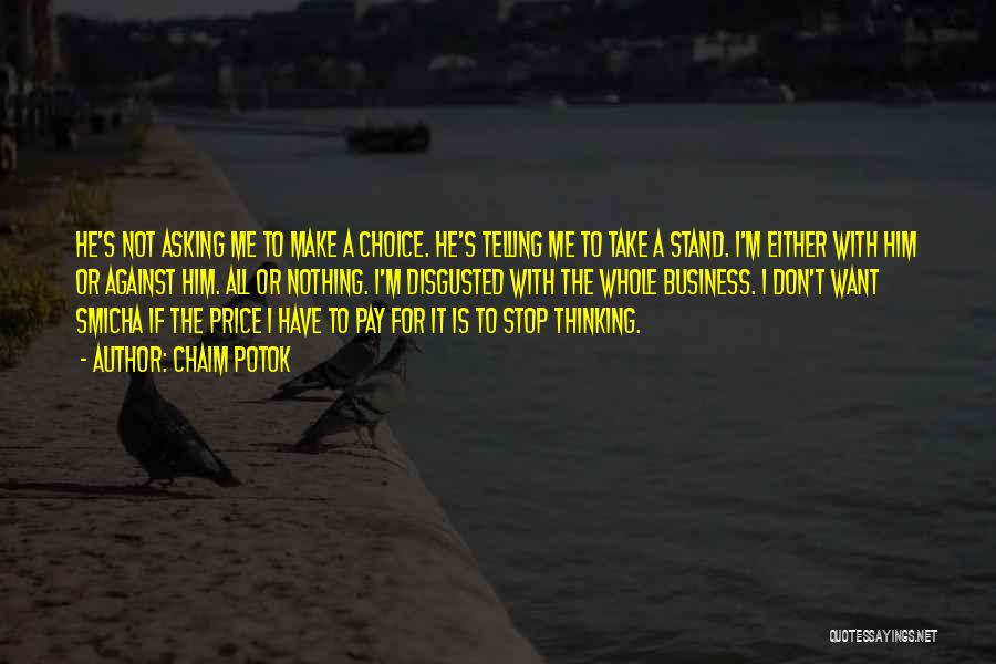 I Want It All Or Nothing Quotes By Chaim Potok