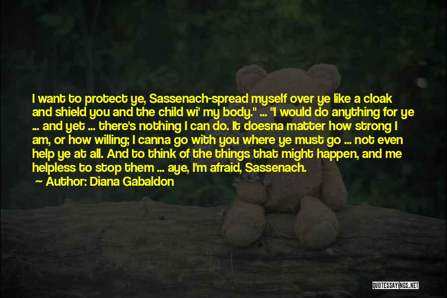 I Want It All Or Nothing Quotes By Diana Gabaldon