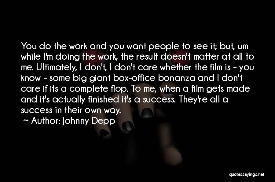I Want It To Work Quotes By Johnny Depp