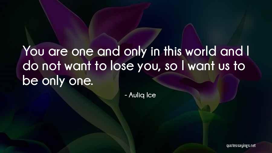 I Want Love Quotes By Auliq Ice