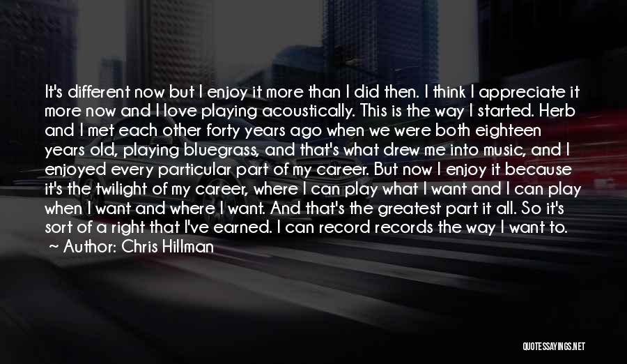 I Want Love Quotes By Chris Hillman