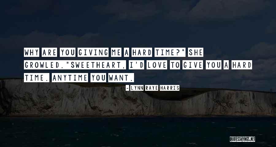 I Want Love Quotes By Lynn Raye Harris