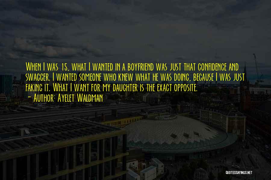 I Want My Boyfriend Quotes By Ayelet Waldman