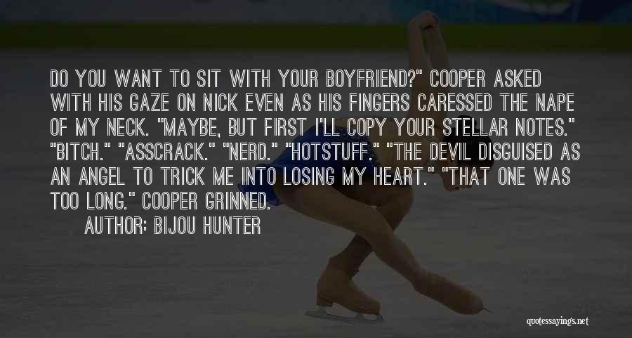 I Want My Boyfriend Quotes By Bijou Hunter