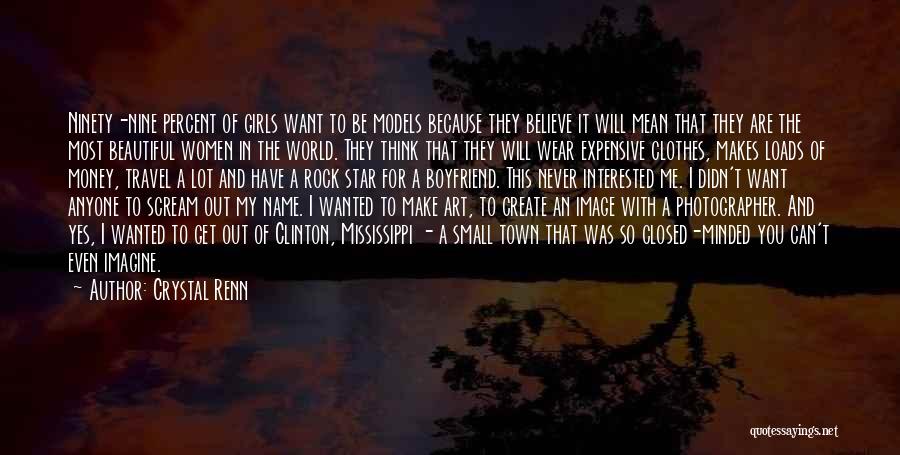 I Want My Boyfriend Quotes By Crystal Renn