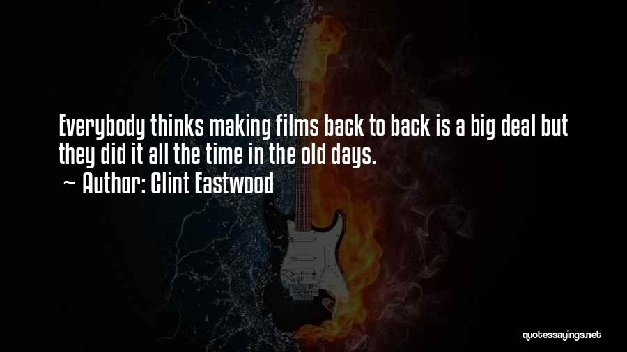 I Want My Old Days Back Quotes By Clint Eastwood