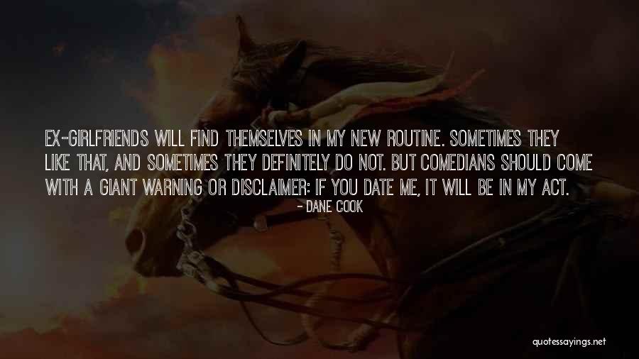 I Want New Girlfriend Quotes By Dane Cook