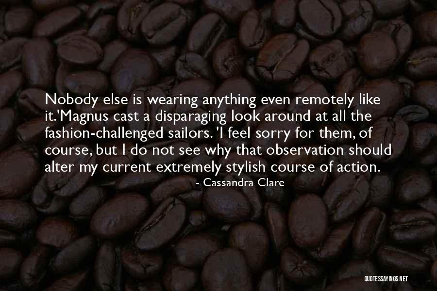 I Want Nobody Else But You Quotes By Cassandra Clare I Want Nobody Else But You Quotes By Cassandra Clare