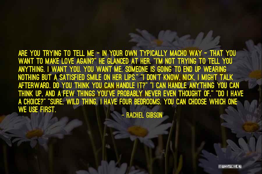 I Want Nothing But Your Love Quotes By Rachel Gibson