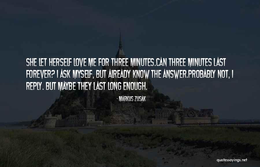 I Want Our Love To Last Forever Quotes By Markus Zusak I Want Our Love To Last Forever Quotes By Markus Zusak