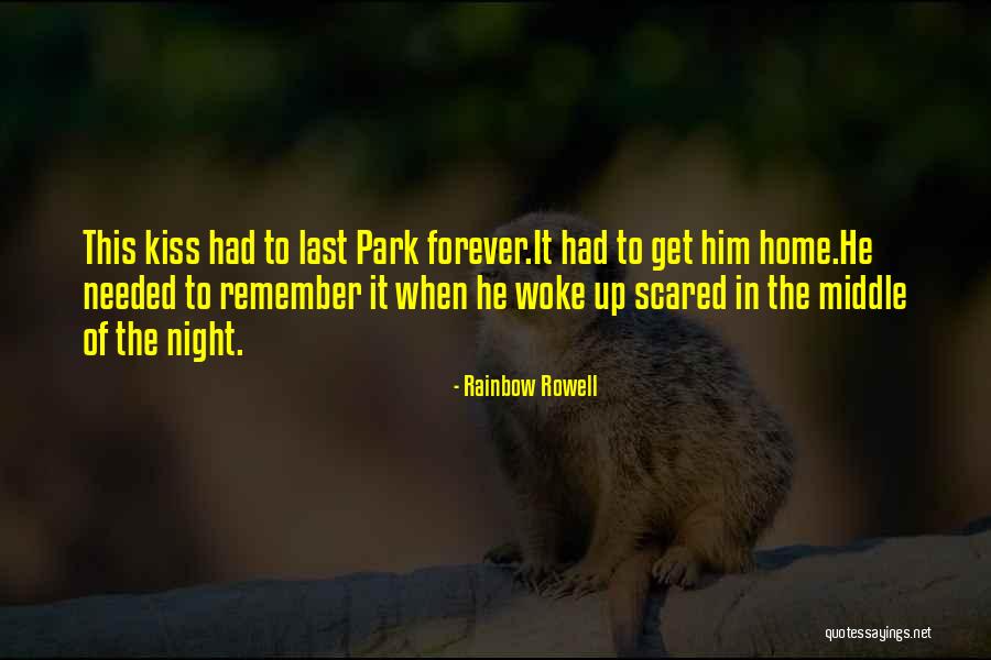 I Want Our Love To Last Forever Quotes By Rainbow Rowell I Want Our Love To Last Forever Quotes By Rainbow Rowell