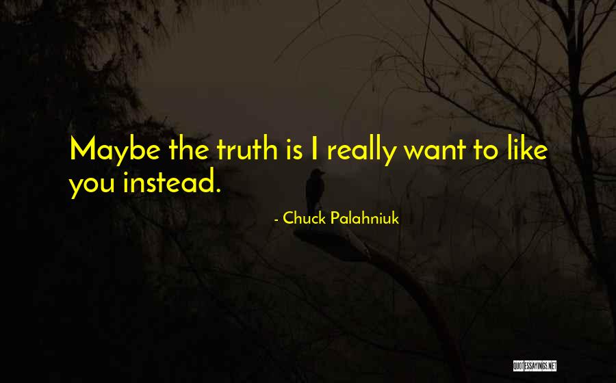 I Want Quotes By Chuck Palahniuk