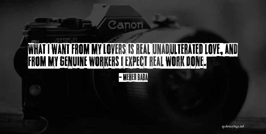 I Want Real Love Quotes By Meher Baba I Want Real Love Quotes By Meher Baba