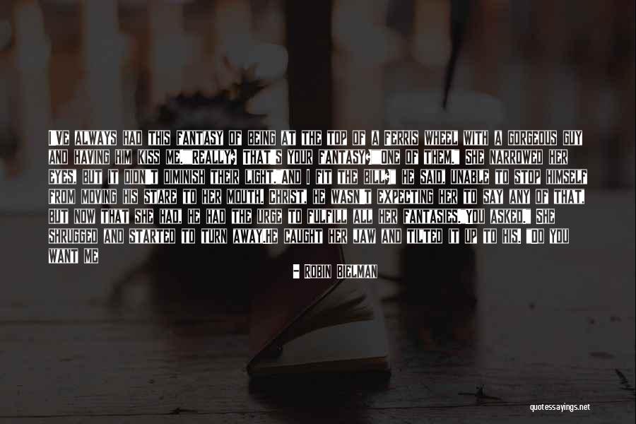I Want Romance Quotes By Robin Bielman I Want Romance Quotes By Robin Bielman