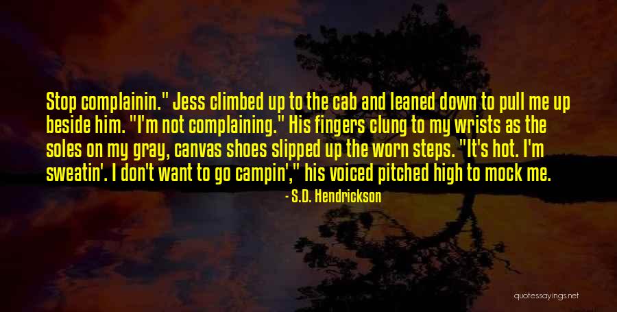 I Want Romance Quotes By S.D. Hendrickson I Want Romance Quotes By S.D. Hendrickson