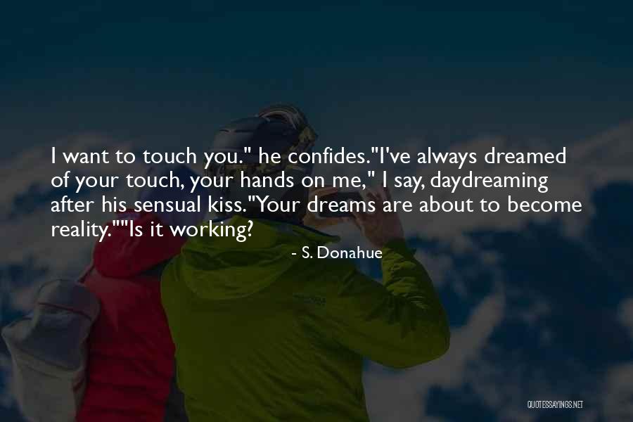 I Want Romance Quotes By S. Donahue I Want Romance Quotes By S. Donahue