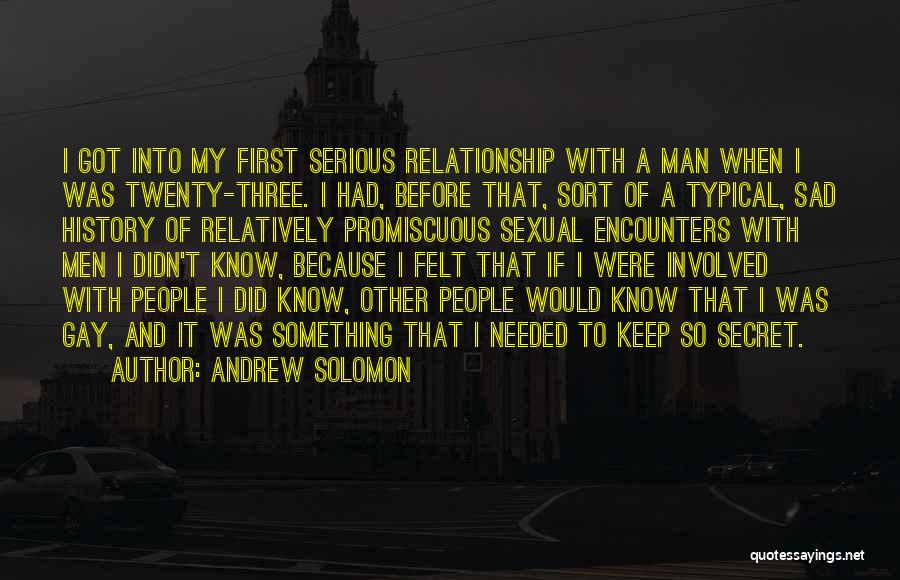 I Want Serious Relationship Quotes By Andrew Solomon