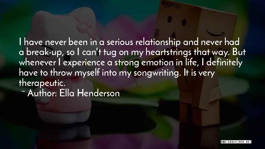 I Want Serious Relationship Quotes By Ella Henderson