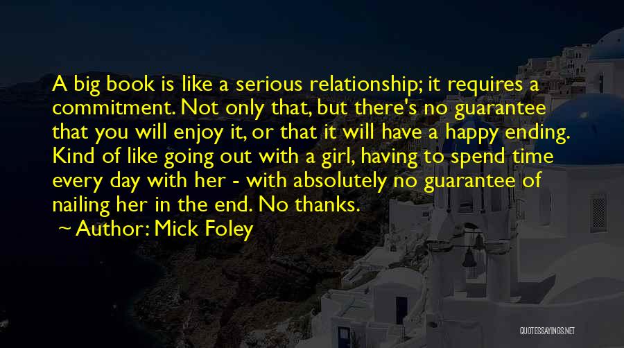 I Want Serious Relationship Quotes By Mick Foley