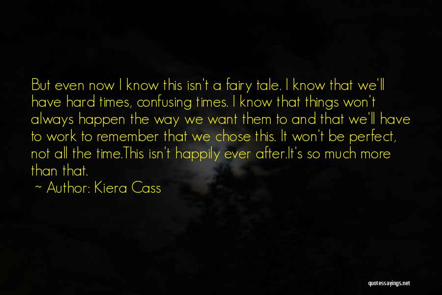 I Want So Much More Quotes By Kiera Cass