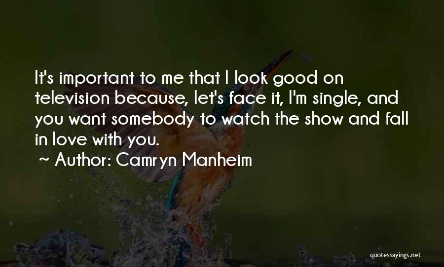 I Want Somebody Quotes By Camryn Manheim