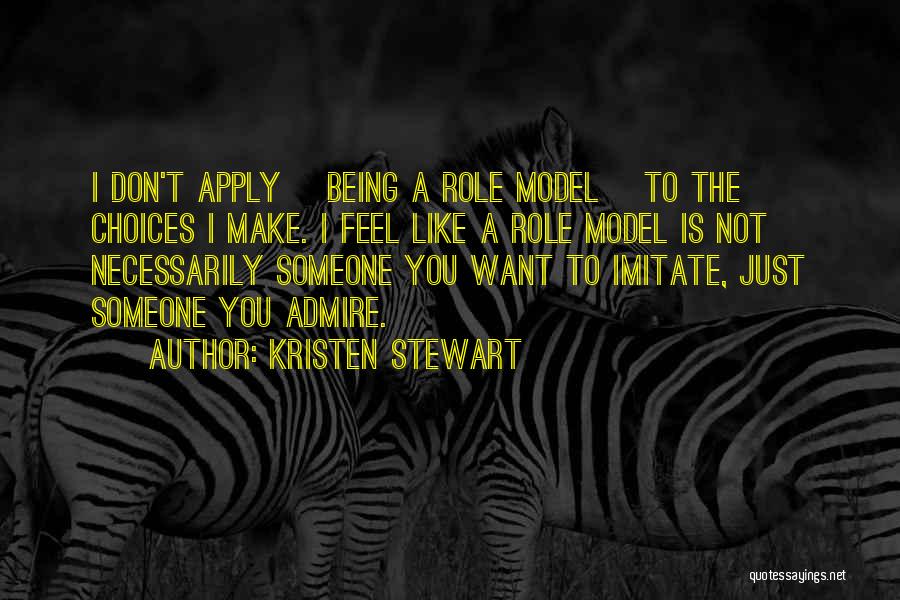 I Want Someone Like You Quotes By Kristen Stewart