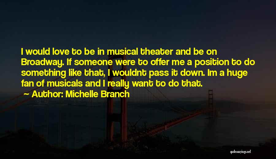 I Want Someone Love Quotes By Michelle Branch