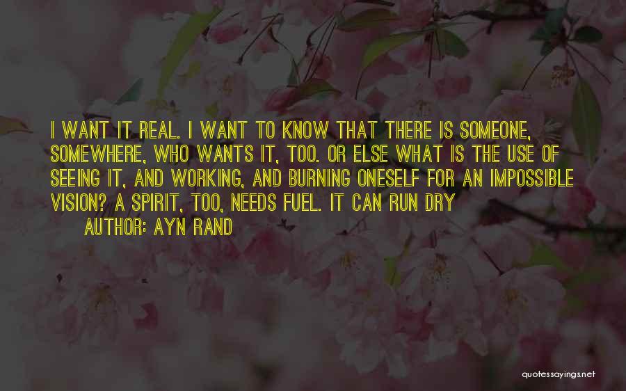 I Want Someone Real Quotes By Ayn Rand