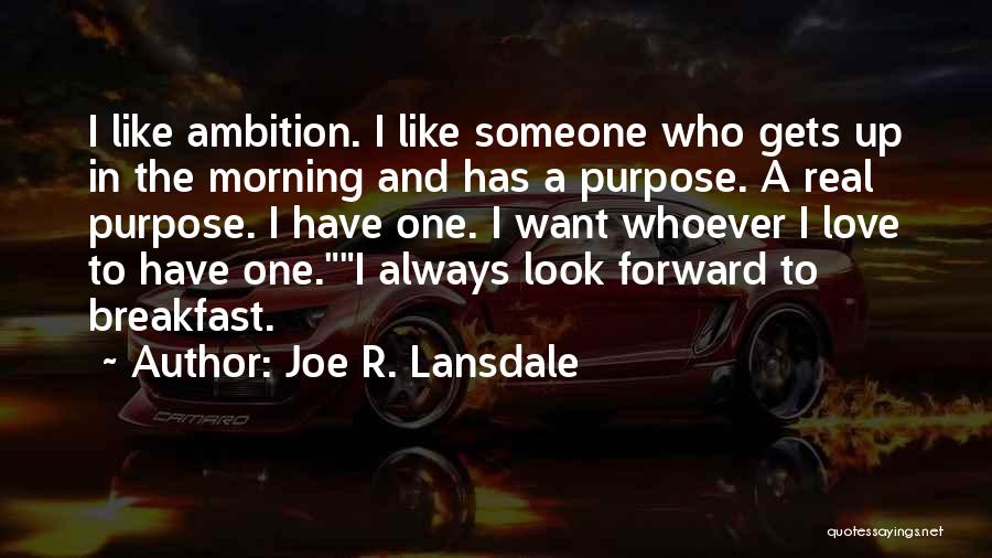 I Want Someone Real Quotes By Joe R. Lansdale