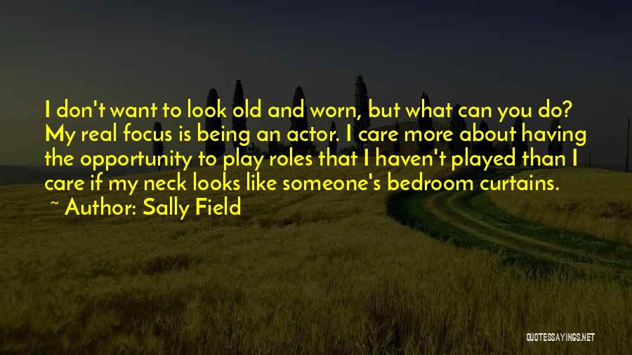 I Want Someone Real Quotes By Sally Field