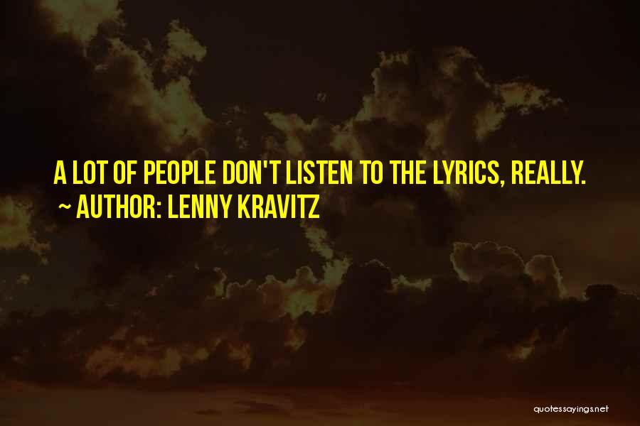 I Want Someone To Listen To Me Quotes By Lenny Kravitz