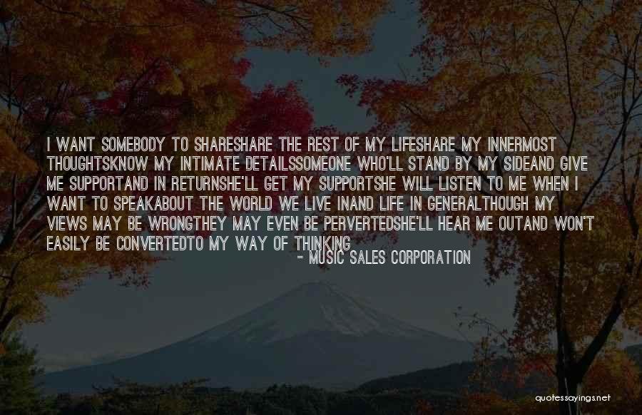 I Want Someone To Listen To Me Quotes By Music Sales Corporation I Want Someone To Listen To Me Quotes By Music Sales Corporation
