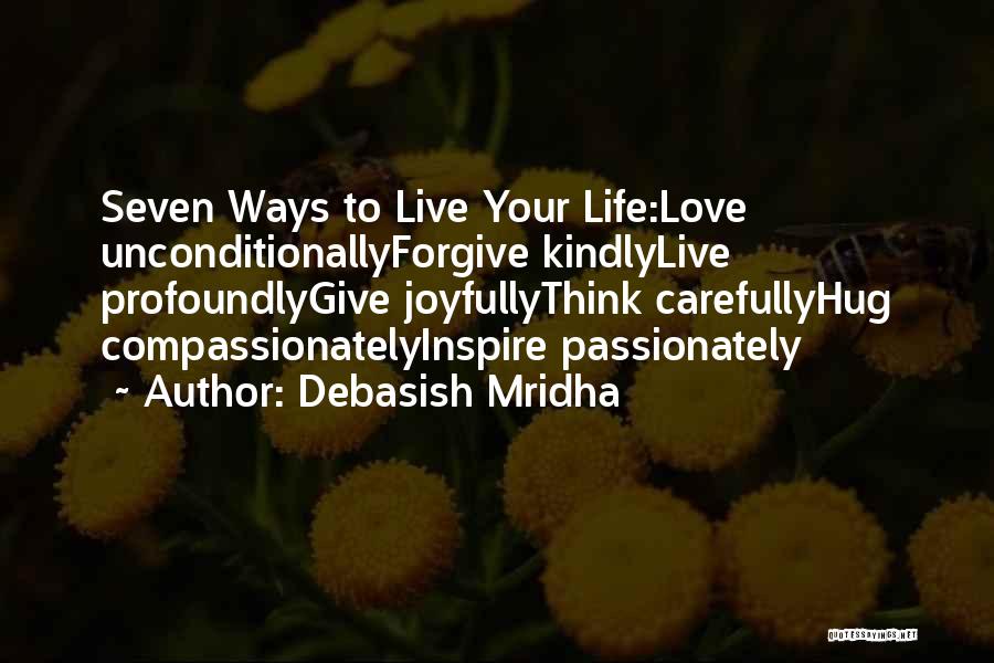 I Want Someone To Love Me Unconditionally Quotes By Debasish Mridha