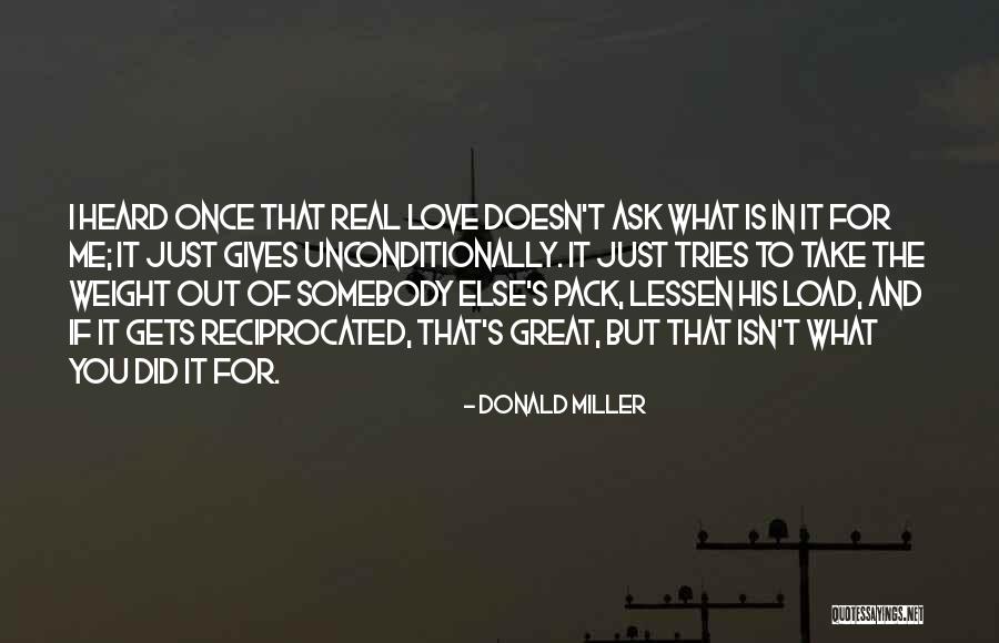 I Want Someone To Love Me Unconditionally Quotes By Donald Miller I Want Someone To Love Me Unconditionally Quotes By Donald Miller