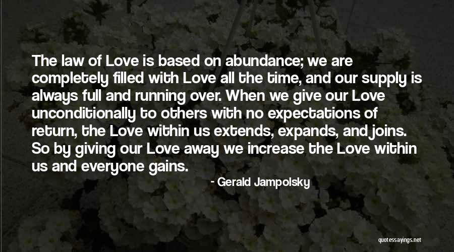 I Want Someone To Love Me Unconditionally Quotes By Gerald Jampolsky I Want Someone To Love Me Unconditionally Quotes By Gerald Jampolsky