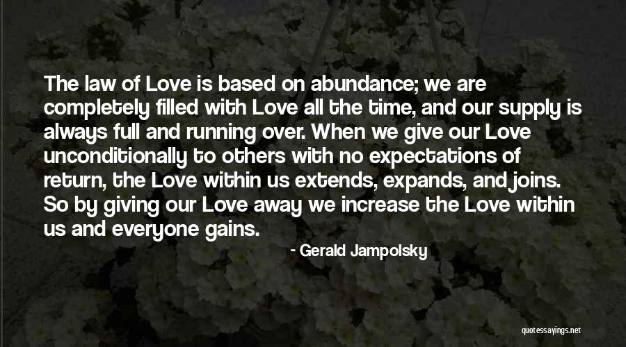 I Want Someone To Love Me Unconditionally Quotes By Gerald Jampolsky