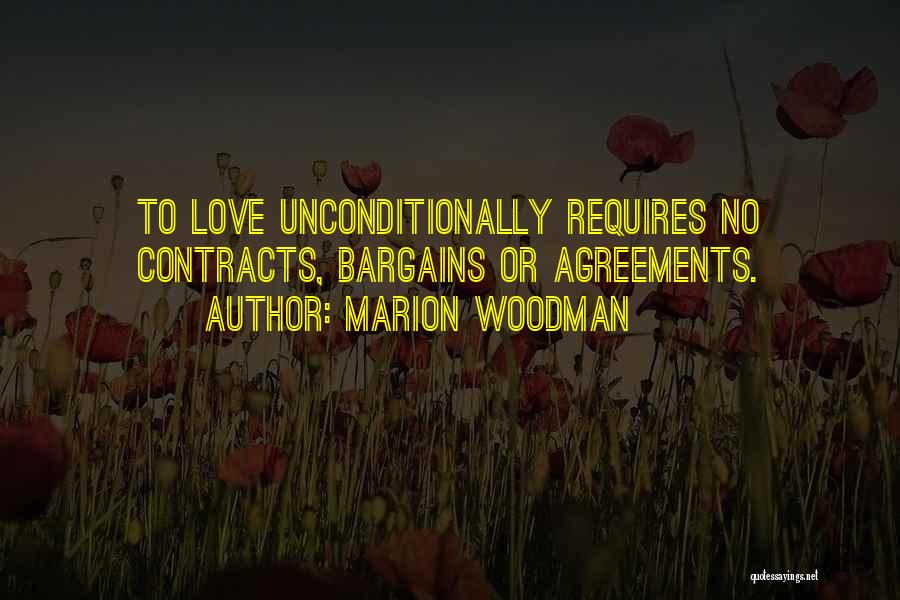 I Want Someone To Love Me Unconditionally Quotes By Marion Woodman
